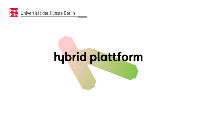 Universität der Künste Berlin - Hybrid Plattform
